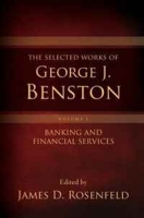 The Selected Works of George J Benston, Volume 1: Banking and Financial Services артикул 9502c.