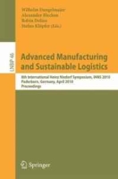 Advanced Manufacturing and Sustainable Logistics: 8th International Heinz Nixdorf Symposium, IHNS 2010, Paderborn, Germany, April 21-22, 2010, Proceedings Notes in Business Information Processing) артикул 9517c.