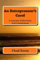 An Entrepreneur's Carol: A Inspirational Journey of Struggle and Recommitment артикул 9555c.