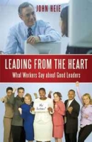Leading from the Heart: What Workers Say about Good Leaders артикул 9558c.