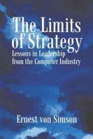 The Limits of Strategy: Lessons in Leadership from the Computer Industry артикул 9612c.