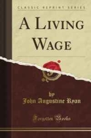 A Living Wage (Classic Reprint) артикул 9618c.