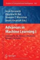 Advances in Machine Learning I: Dedicated to the Memory of Professor Ryszard S Michalski (Studies in Computational Intelligence) артикул 9627c.