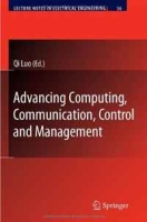 Advancing Computing, Communication, Control and Management (Lecture Notes in Electrical Engineering) артикул 9639c.
