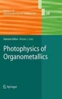 Photophysics of Organometallics (Topics in Organometallic Chemistry) артикул 9640c.