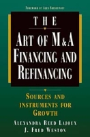 The Art of M&A: Financing and Refinancing: Sources and Instruments for Growth артикул 9685c.