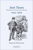 Just Taxes: The Politics of Taxation in Britain, 1914-1979 артикул 9687c.