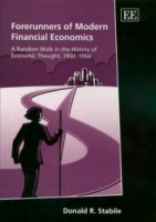 Forerunners Of Modern Financial Economics: A Random Walk In The History Of Economic Thought артикул 9700c.