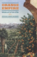 Orange Empire: California and the Fruits of Eden артикул 9710c.