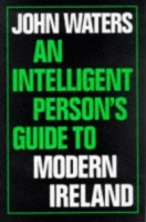 An Intelligent Persons Guide to Modern Ireland (Intelligent Person's Guide S ) артикул 9719c.