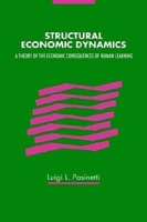Structural Economic Dynamics: A Theory of the Economic Consequences of Human Learning артикул 9752c.