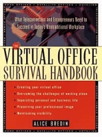 The Virtual Office Survival Handbook : What Telecommuters and Entrepreneurs Need to Succeed in Today's Nontraditional Workplace артикул 9783c.